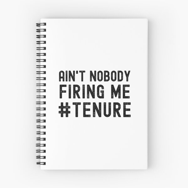 Item preview, Funny Tenure - Ain't Nobody Firing Me - Tenure Humor, Professor Humor, Associate Professor, Tenured, Assistant Professor, Full Professor, Funny Professor designed and sold by jadedscientist.