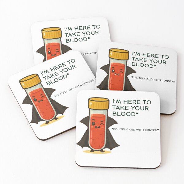 Item preview,  “I’m Here to Take Your Blood. Politely, and With Consent.” – Phlebotomy Humor designed and sold by DoodlesByPeter.