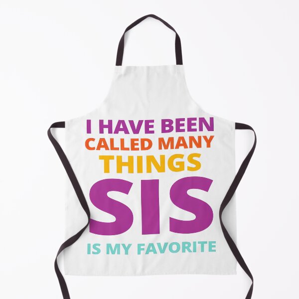 Item preview, Funny Sister Quote T-Shirt, Gift for Sister, I Have Been Called Many Things Sis Is My Favorite, Cute Sis T-Shirt, Sister Love Tee designed and sold by TeeTimeTreasure.