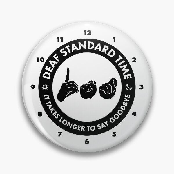 Item preview, Deaf Standard Time: It Takes Longer to Say Goodbye (Light ASL) designed and sold by tennifer.