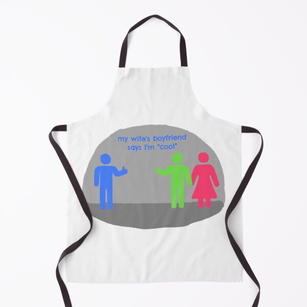 Item preview, My Wife's Boyfriend Says I'm "Cool" designed and sold by OL-RW.