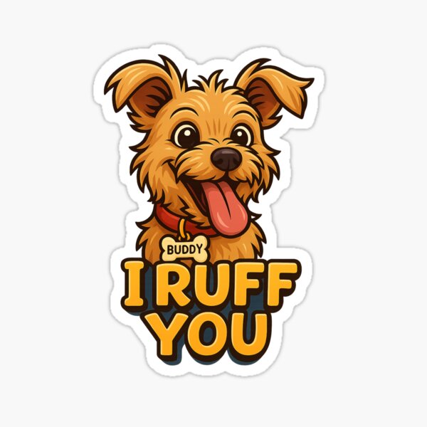 I Ruff You Sticker