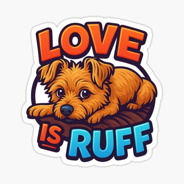 Love is Ruff Sticker