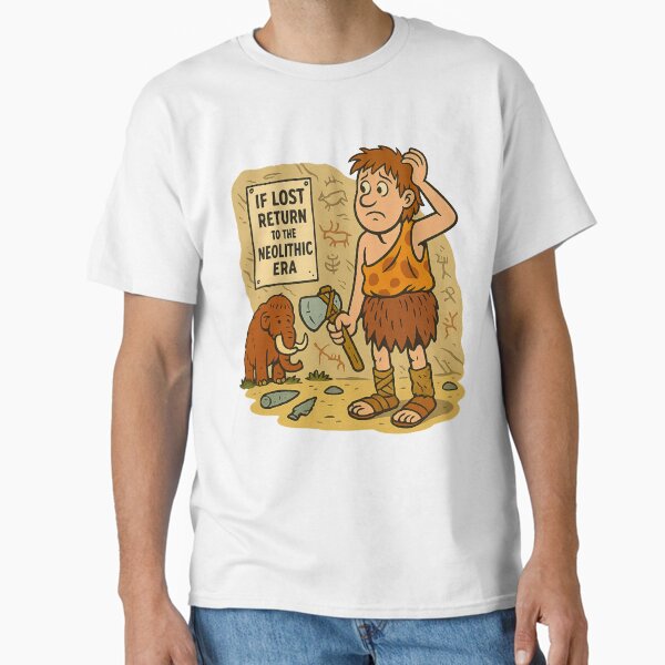 Item preview, If Lost, Return to the Neolithic Era – Funny Archaeology & Prehistory designed and sold by BhuberryArt2022.