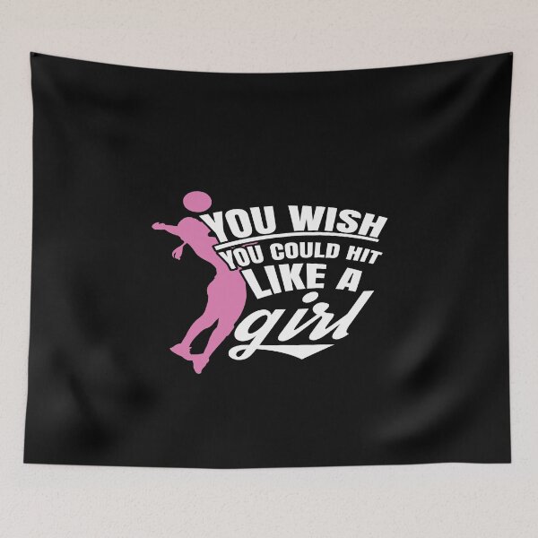 Item preview, You Wish You Could Hit Like a Girl Volleyball Player Strike designed and sold by spitzys.