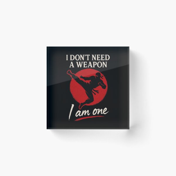 Item preview, I Don’t Need a Weapon – I Am One | Ninja Martial Arts Warrior Design designed and sold by Victor Shadehorn.
