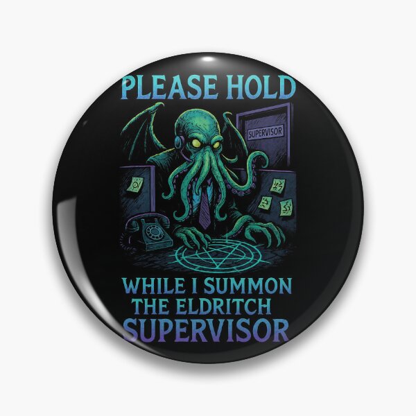 Item preview, Please Hold While I Summon the Eldritch Supervisor – Lovecraftian Call Center Humor Design designed and sold by Victor Shadehorn.