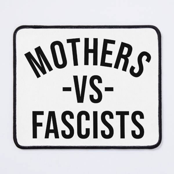 Item preview, Mothers VS Fascists - black designed and sold by Thelittlelord.