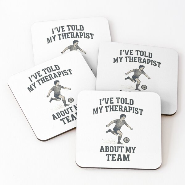 Item preview, I've Told My Therapist About My Team designed and sold by Pitch Please .