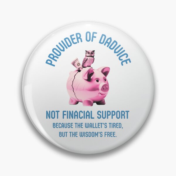Item preview, Provider Of Dadvice: Not Financial Support Funny Dad Quote Artwork designed and sold by elynne9.