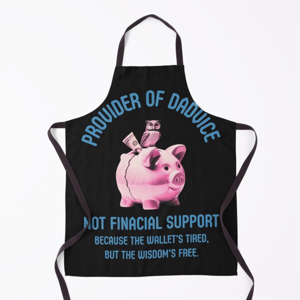 Item preview, Provider Of Dadvice: Not Financial Support Funny Dad Quote Artwork designed and sold by elynne9.
