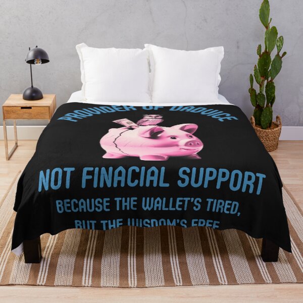 Item preview, Provider Of Dadvice: Not Financial Support Funny Dad Quote Artwork designed and sold by elynne9.