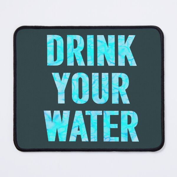 Item preview, Drink Your Water designed and sold by DUNNDER-DOODLES.