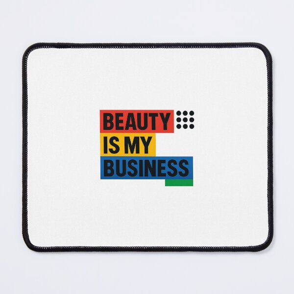 Item preview, Beauty Is My Business – Bold Minimalism Statement Design designed and sold by Tuschycosmetx.