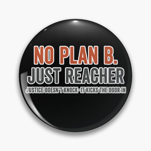 Item preview, No Plan B Just Reacher designed and sold by Geralthewhite.