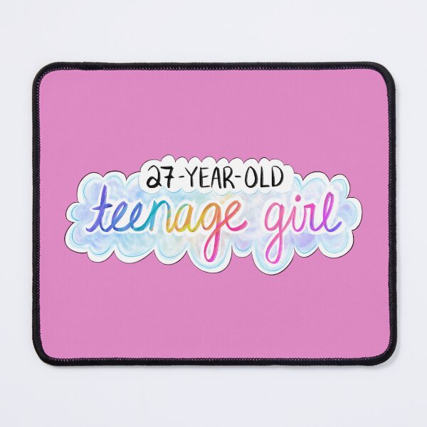 Item preview, 27 Year Old Teenage Girl designed and sold by Olivia Ossege.