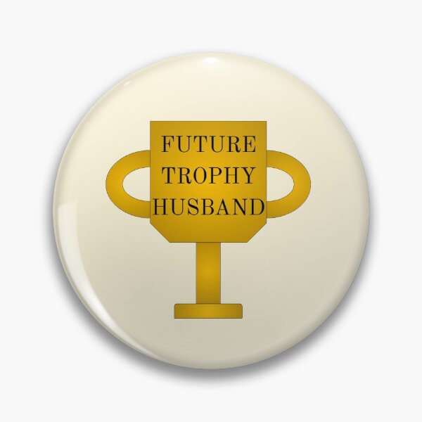 Item preview, FUTURE TROPHY HUSBAND designed and sold by SillyFunVibes.