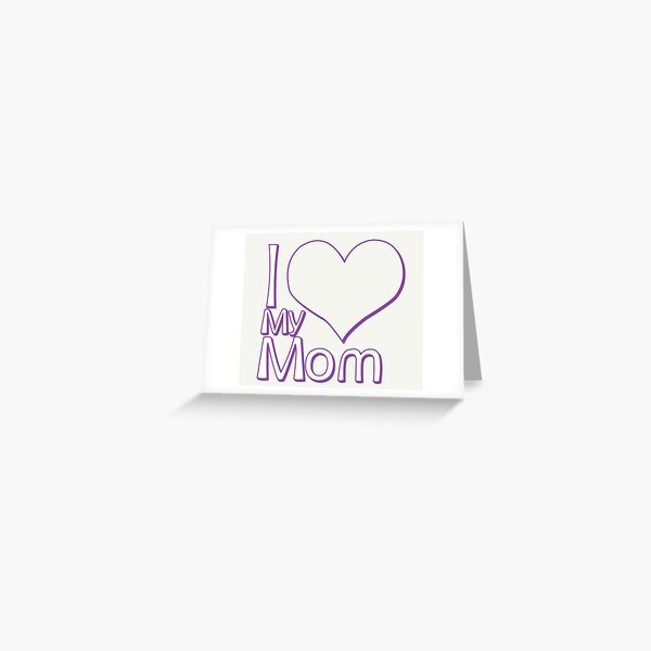 Item preview, I love my mom - happy mother's day designed and sold by ZiphGames.