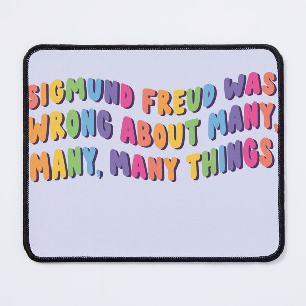 Item preview, sigmund freud was wrong about many many many things designed and sold by goblinbabe.