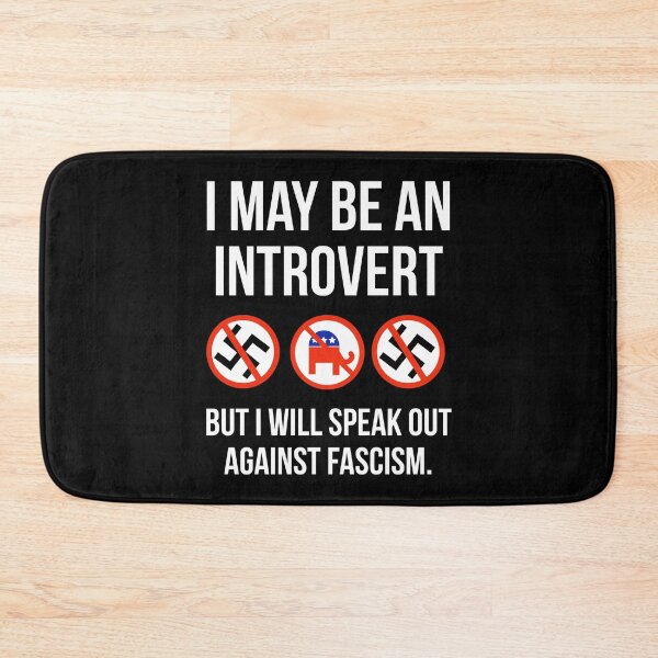 Item preview, I may be an introvert but I will speak out against fascism.  designed and sold by Rachel the Artist .