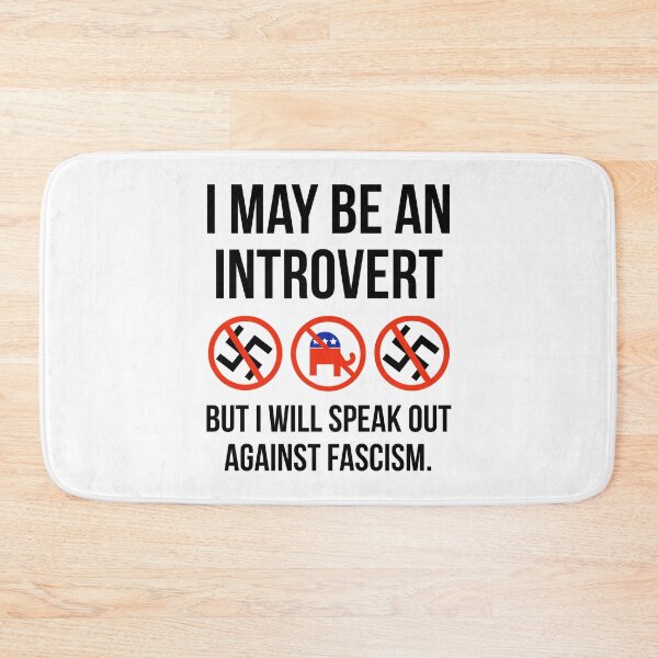 Item preview, I may be an introvert but I will speak out against fascism.  designed and sold by Rachel the Artist .