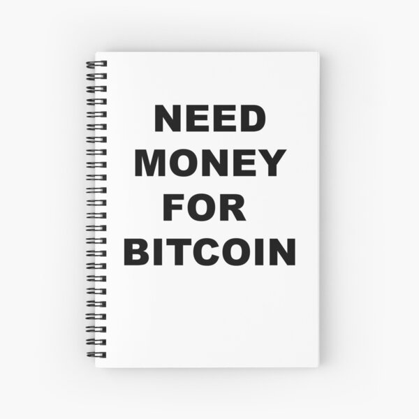 Item preview, Need money for Bitcoin designed and sold by blackoutstudios.