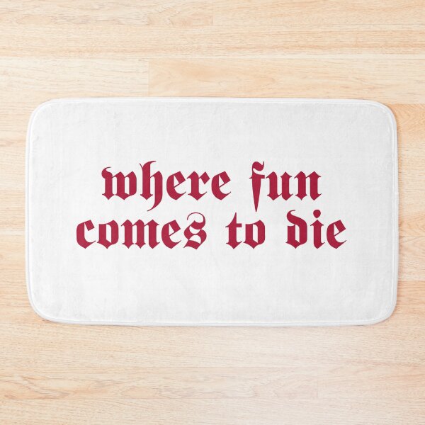 Item preview, Where Fun Goes to Die: Maroon designed and sold by Thangaraj-House.