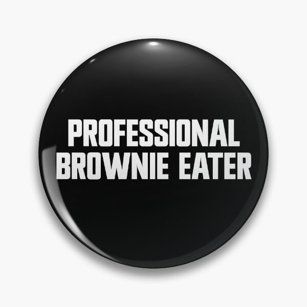 Item preview, Professional Brownie Eater Brownie Gear designed and sold by DynamicDesign.