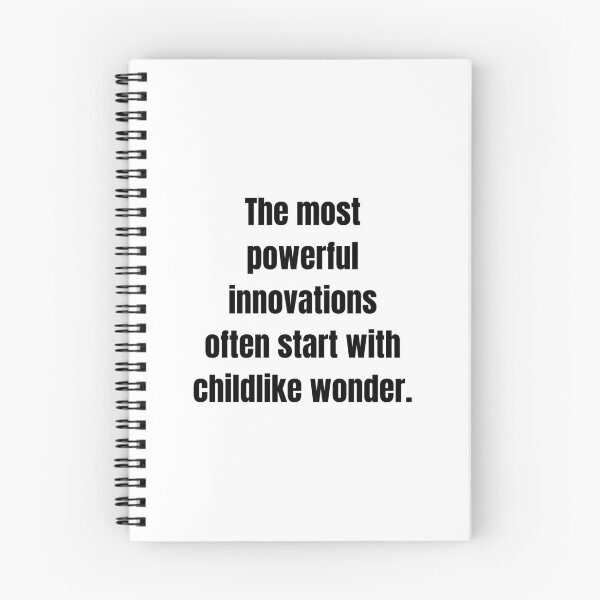Item preview, The most powerful innovations often start with childlike wonder. designed and sold by Tri-point12.