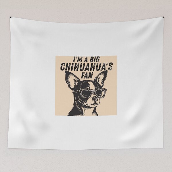 Item preview, I'm a big CHIHUAHUA'S fan ! designed and sold by Abdelillah10.