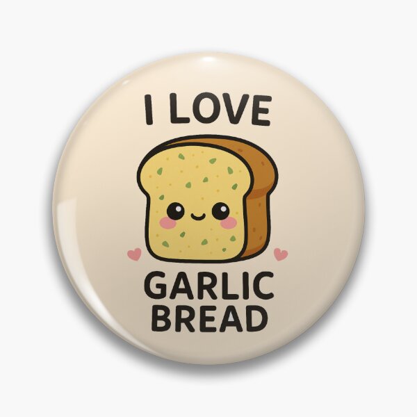 Item preview, I Love Garlic Bread - Kawaii Garlic Bread designed and sold by Planthem.