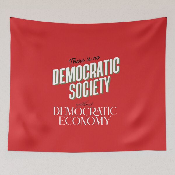 Item preview, There is No Democratic Society without Democratic Economy Socialism Slogan designed and sold by SocialistScrapbook.