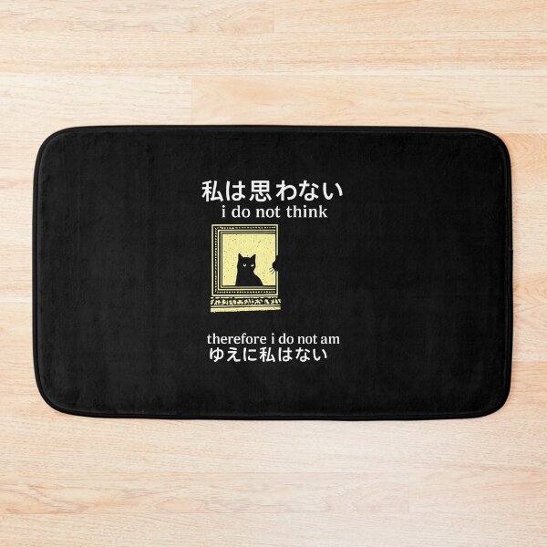 Item preview, I Do Not Think Therefore I Do Not Am Japanese Cat meme designed and sold by diyoor.