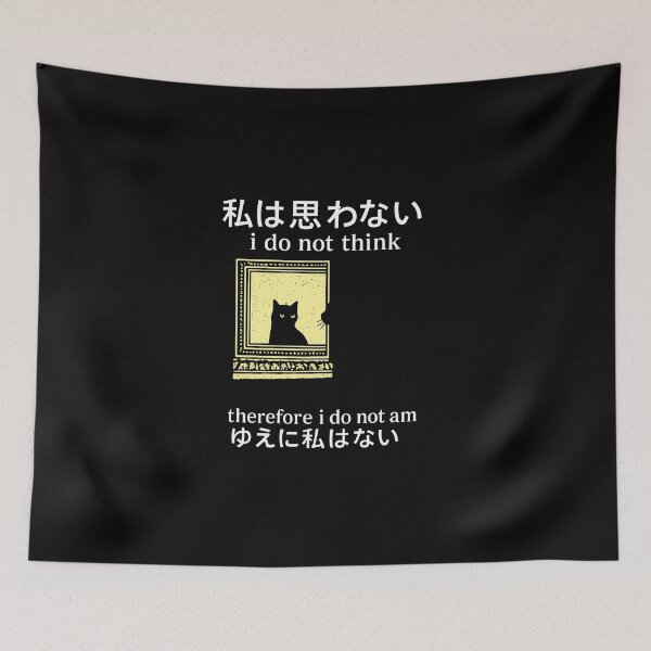 Item preview, I Do Not Think Therefore I Do Not Am Japanese Cat meme designed and sold by diyoor.
