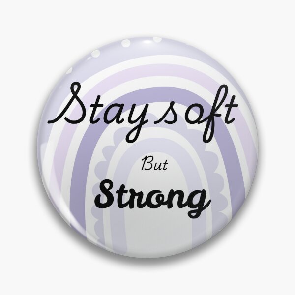 Item preview, Stay soft but strong  designed and sold by Bibi-Designs.