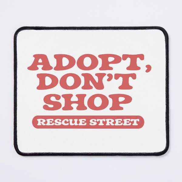 Item preview, Adopt Dont Shop designed and sold by RescueStreet.