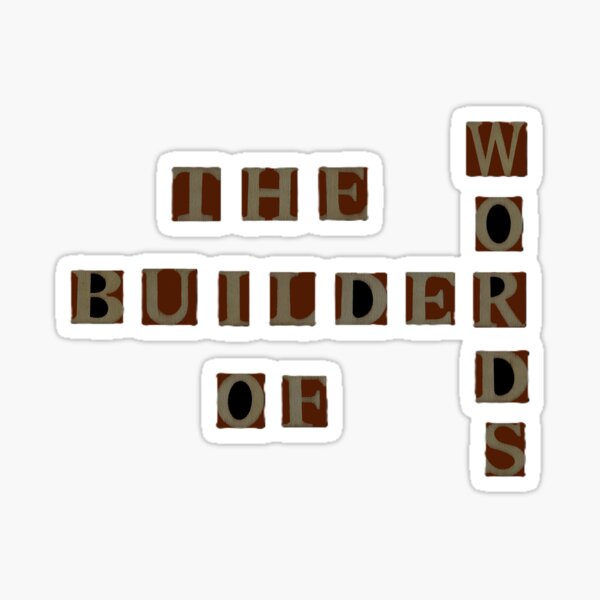The Builder Of Words Sticker