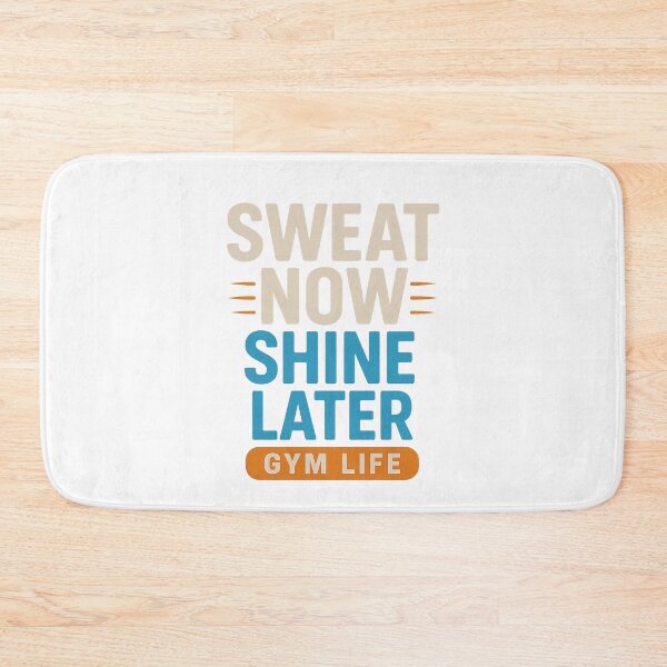 Item preview, Sweat Now Shine Later Gym Design– Motivational Fitness Workout Design for Men & Women designed and sold by dschiffer12.
