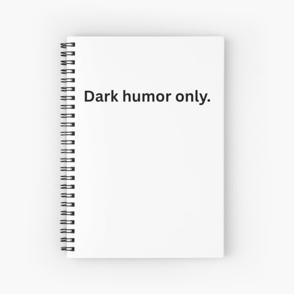 Item preview, Dark Humor Only – Funny Sarcastic Quote for Rebels and Misfits designed and sold by Namrata rochwani.