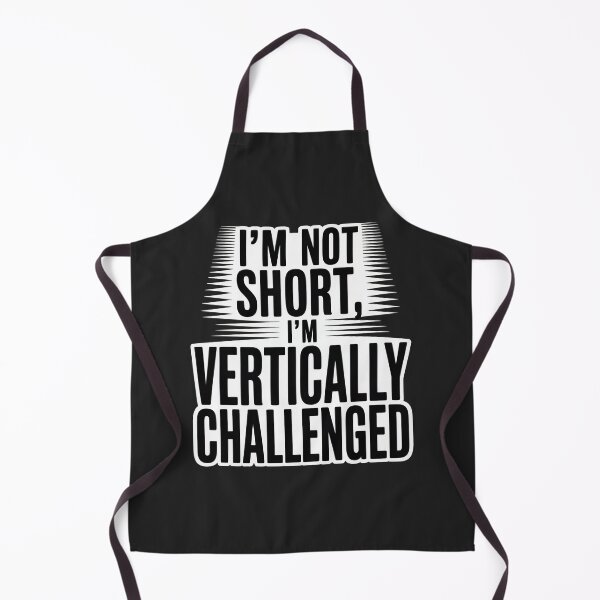 Item preview, Quirky Slogan, im not short im vertically challenged designed and sold by graphic-genie.