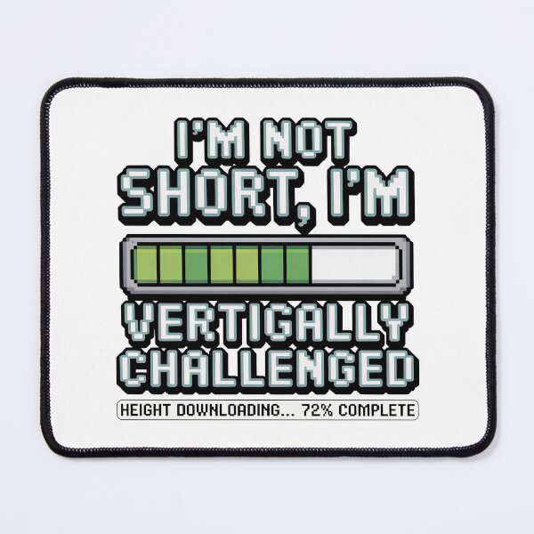 Item preview, Quirky Slogan, im not short im vertically challenged designed and sold by graphic-genie.