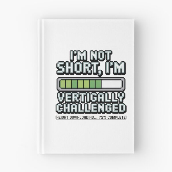Item preview, Quirky Slogan, im not short im vertically challenged designed and sold by graphic-genie.