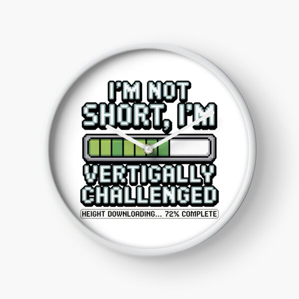 Item preview, Quirky Slogan, im not short im vertically challenged designed and sold by graphic-genie.