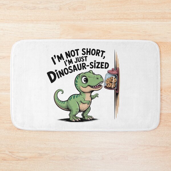 Item preview, Quirky Slogan, im not short im Dinosaur sized designed and sold by graphic-genie.