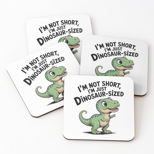 Item preview, Quirky Slogan, im not short im Dinosaur sized designed and sold by graphic-genie.