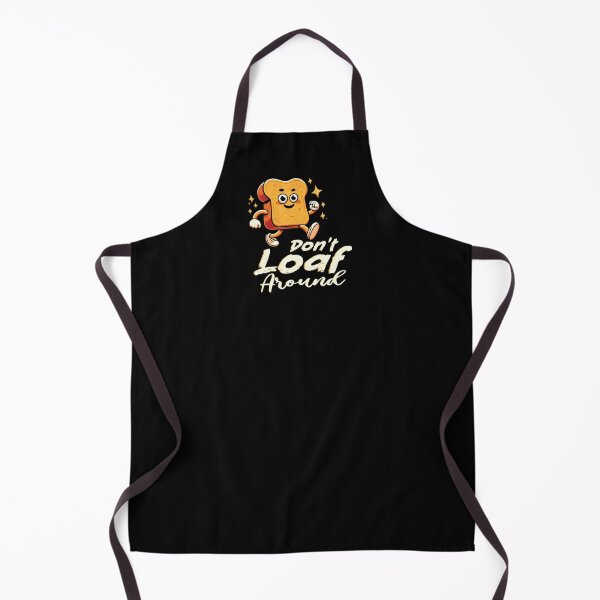 Item preview, Don't Loaf Around - Funny Motivational Toast designed and sold by Scaryzz.