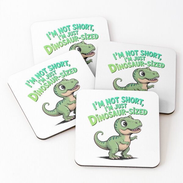 Item preview, Quirky Slogan, im not short im Dinosaur sized designed and sold by graphic-genie.