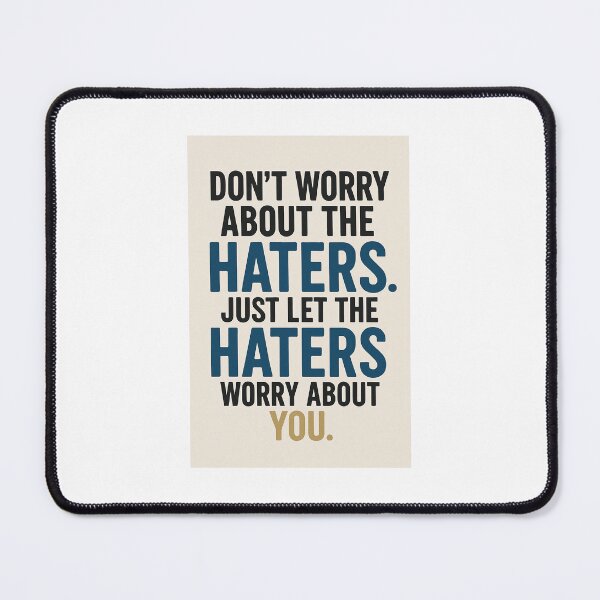 Item preview, Don't worry about the haters.  designed and sold by Forkiksnfun.