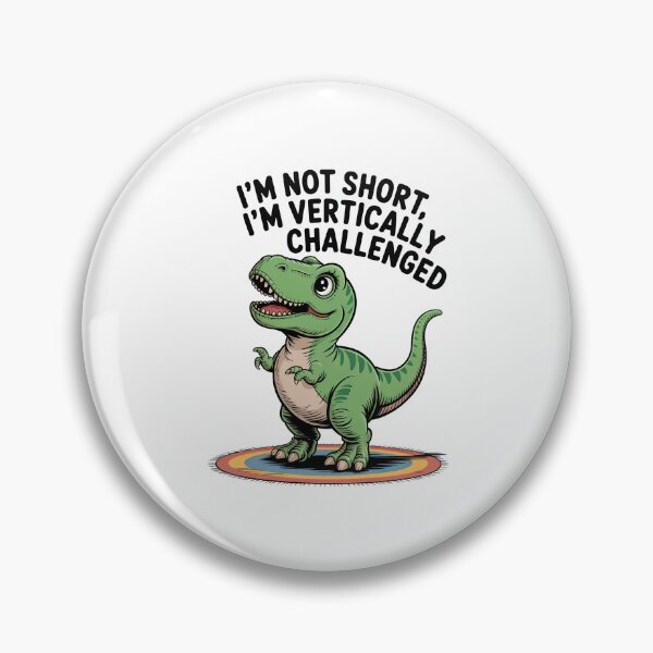 Item preview, Quirky Slogan, im not short im im vertically challenged designed and sold by graphic-genie.
