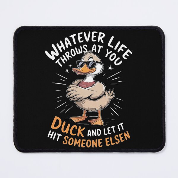 Item preview, Funny Duck Quote Design – Hilarious Sarcastic Life Humor Artwork designed and sold by love3617.